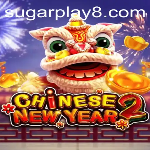 The Exciting World of CHINESENEWYEAR2 and Sugarplay