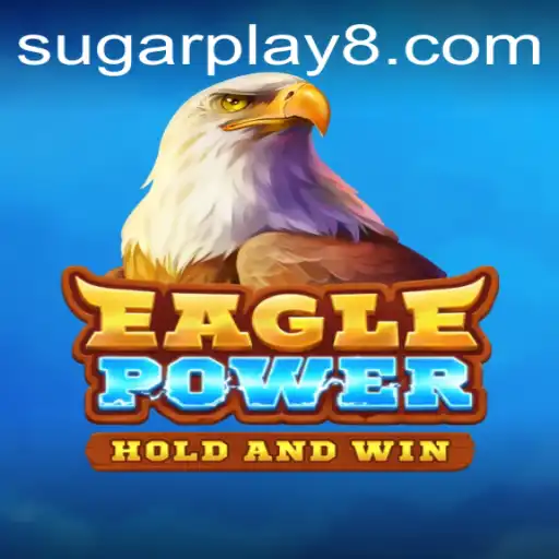 Unveiling EaglePower: A Journey into the World of Sugarplay